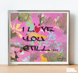 " I LOVE YOU STILL " By WALLCANDY